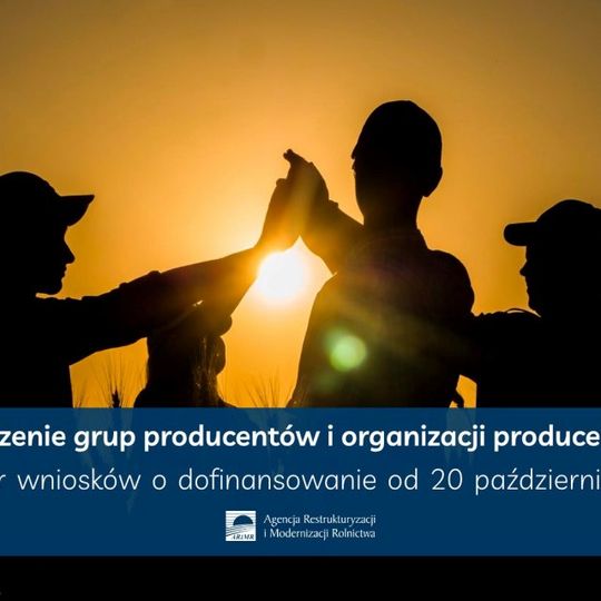 ARiMR ogłosiła nabór wniosków na „Tworzenie grup producentów i organizacji producentów”