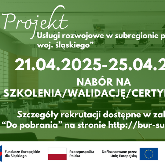 Kolejny nabór do projektu „Usługi rozwojowe w subregionie północnym województwa śląskiego” - szkolenia