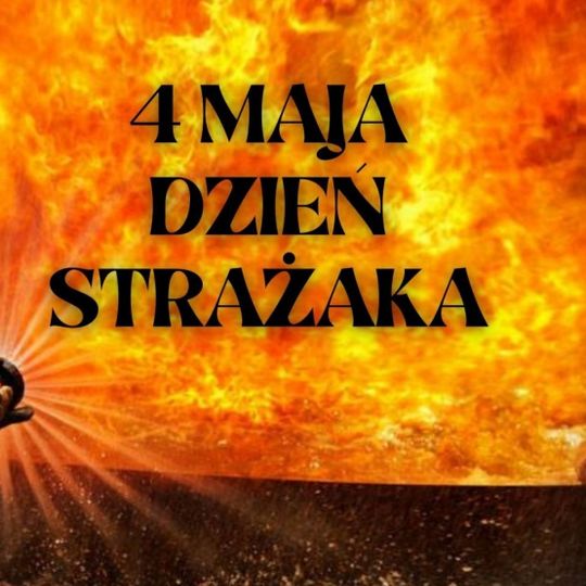 🚒Międzynarodowy Dzień Strażaka🚒