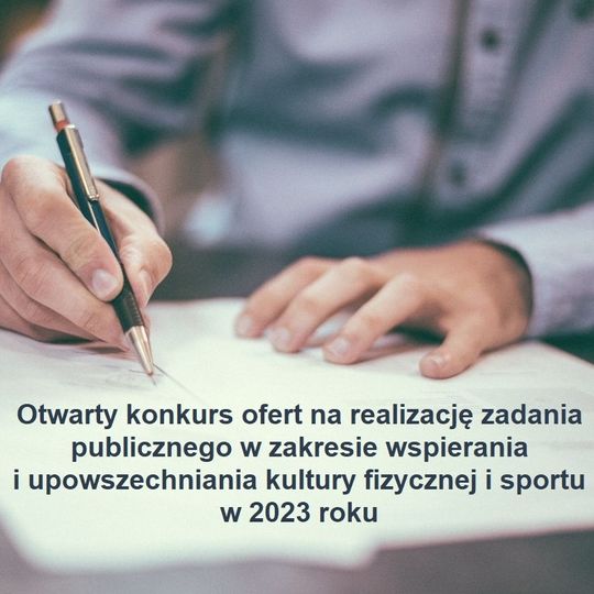 Otwarty konkurs ofert na realizację zadania publicznego w zakresie wspierania i upowszechniania kultury fizycznej i sportu w 2023 roku