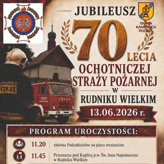 Serdecznie zapraszamy na Jubileusz 70-lecia Ochotniczej Straży Pożarnej w Rudniku Wielkim oraz Piknik Rodzinny pod patronatem Wójta Gminy Kamienica Polska!