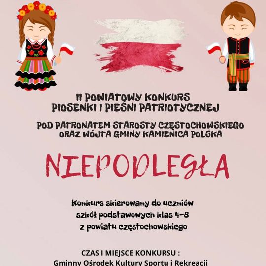 🎤🇵🇱 Szkoła Podstawowa im. H. Sienkiewicza w Kamienicy Polskiej serdecznie zaprasza do udziału w II Powiatowym Konkursie Piosenki i Pieśni Patriotycznej „Niepodległa” ! 🇵🇱🎤