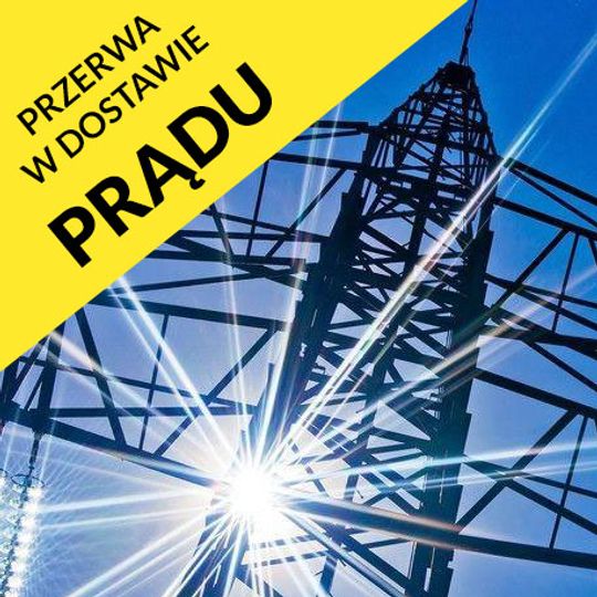 Tauron: przerwa w dostawie prądu