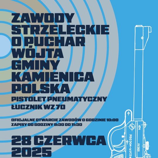 🎯 ZAWODY STRZELECKIE O PUCHAR WÓJTA GMINY KAMIENICA POLSKA 🎯