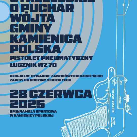 🎯 ZAWODY STRZELECKIE O PUCHAR WÓJTA GMINY KAMIENICA POLSKA 🎯