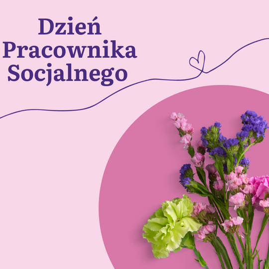 ŻYCZENIA Z OKAZJI DNIA PRACOWNIKA SOCJALNEGO