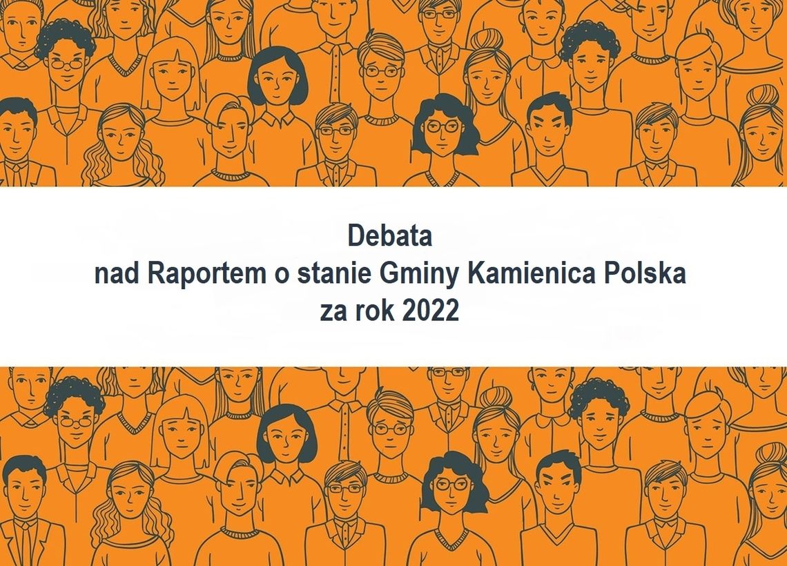 Debata nad Raportem o stanie Gminy Kamienica Polska za 2022 rok