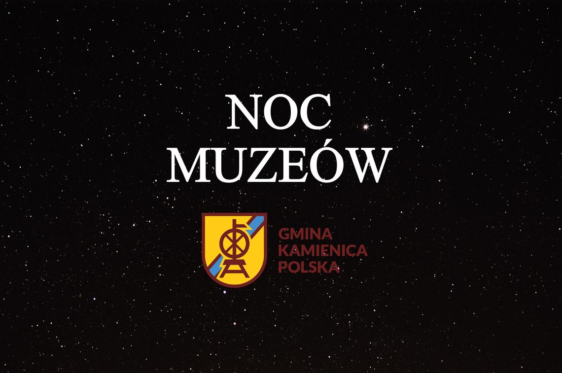 Serdecznie zapraszamy na wyjątkową Noc Muzeów!