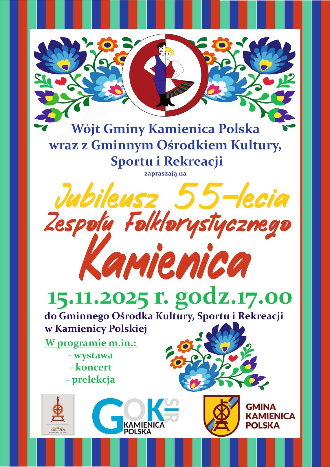 Zapraszamy na Jubileusz 55-lecia Zespół Folklorystyczny "Kamienica"! 🎶 Zapraszamy na Jubileusz 55-lecia Zespół Folklorystyczny "Kamienica"! 🎶